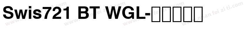 Swis721 BT WGL字体转换